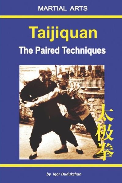 Cover for Igor Dudukchan · Taijiquan - The Paired Techniques (Paperback Bog) (2017)
