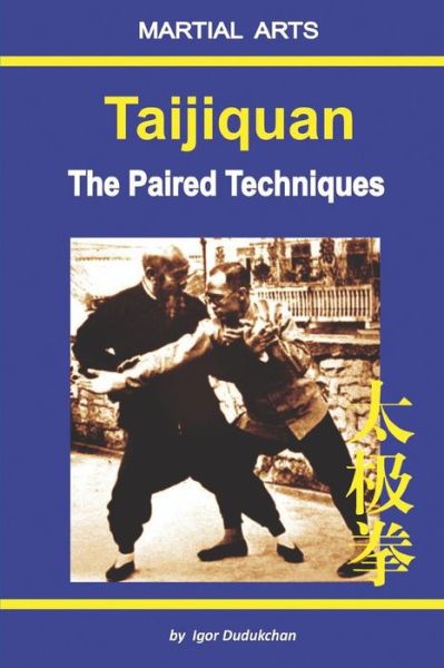 Cover for Igor Dudukchan · Taijiquan - The Paired Techniques (Paperback Book) (2017)