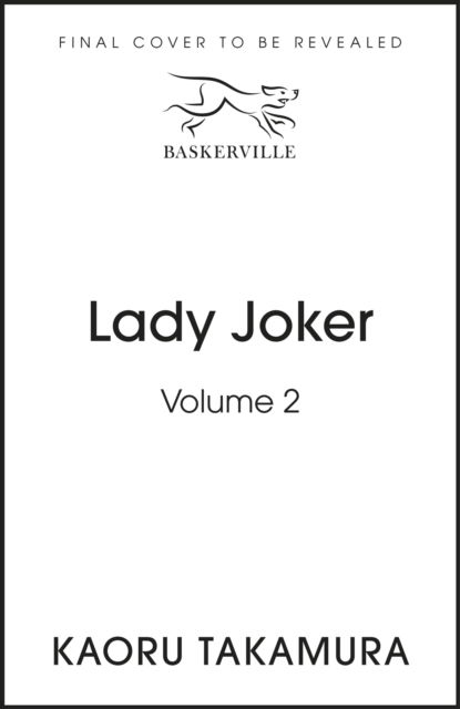 Cover for Kaoru Takamura · Lady Joker: Volume 2: The Million Copy Bestselling 'Masterpiece of Japanese Crime Fiction' (Paperback Book) (2023)