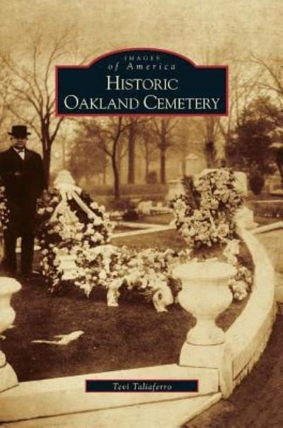 Cover for Tevi Talliaferro · Historic Oakland Cemetery (Hardcover Book) (2001)