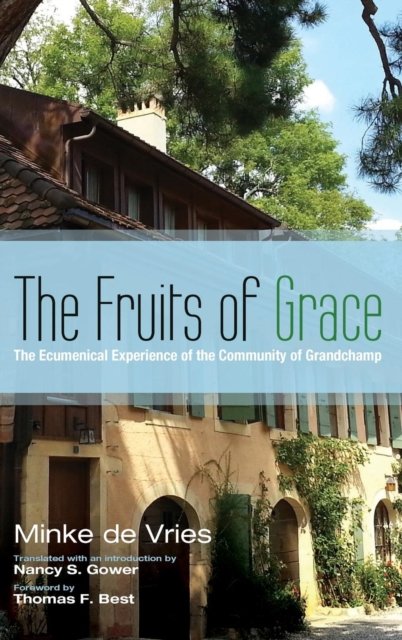 Cover for Minke de Vries · The Fruits of Grace (Hardcover bog) (2017)