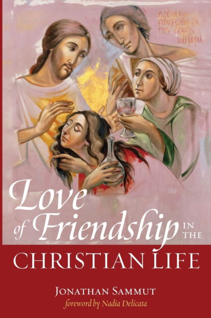 Cover for Jonathan Sammut · Love of Friendship in the Christian Life (Book) (2019)