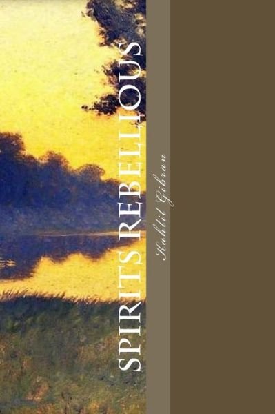 Cover for Kahlil Gibran · Spirits Rebellious (Paperback Bog) (2016)