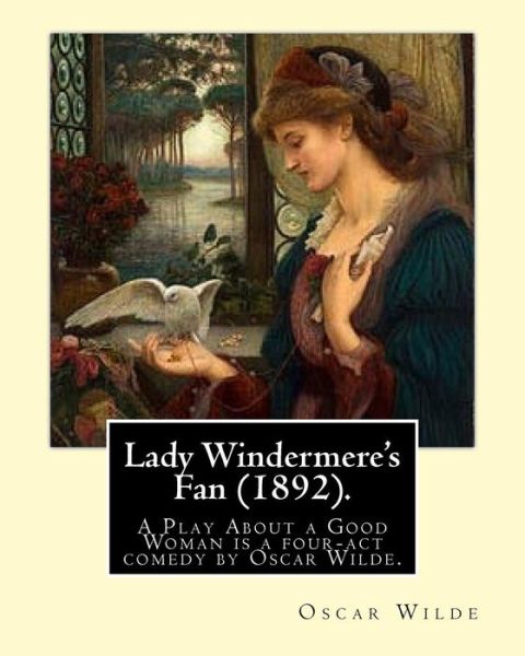 Cover for Oscar Wilde · Lady Windermere's Fan (1892). By (Paperback Book) (2016)