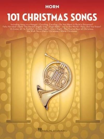Cover for Hal Leonard Corp. · 101 Christmas Songs for Horn (Paperback Book) (2018)