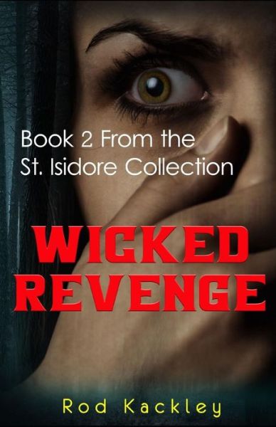 Cover for Rod Kackley · Wicked Revenge (Paperback Book) (2017)