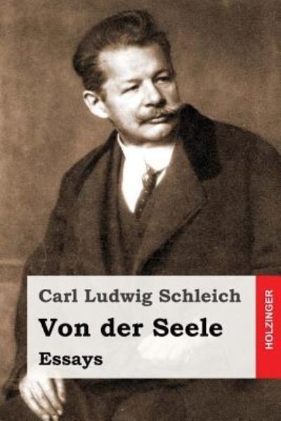 Cover for Carl Ludwig Schleich · Von der Seele (Paperback Bog) (2017)