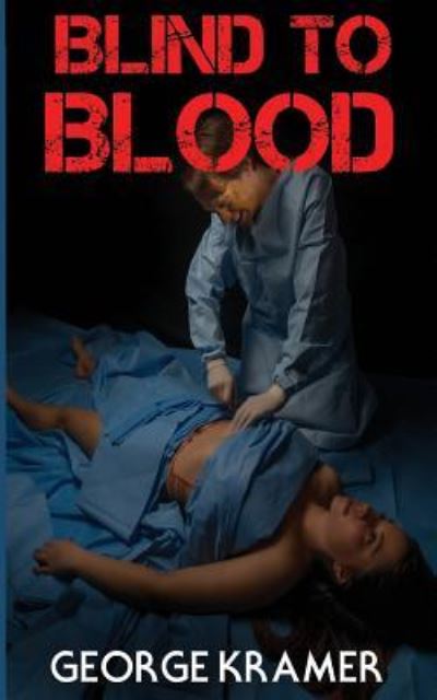 Cover for George Kramer · Blind to Blood (Paperback Bog) (2017)