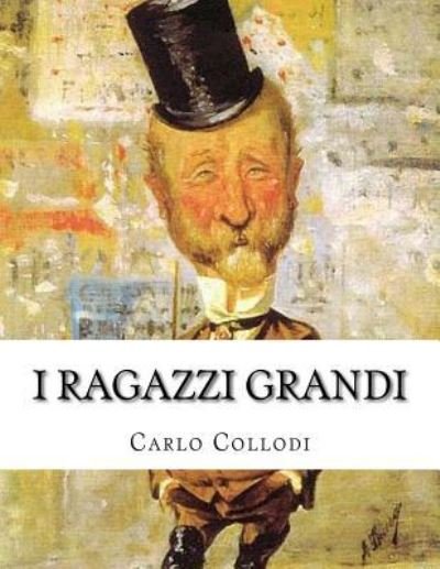Cover for Carlo Collodi · I ragazzi grandi (Paperback Book) (2017)