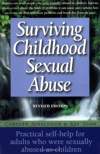 Cover for Kay Toon · Surviving Childhood Sexual Abuse: Practical Self-help for Adults Who Were Sexually Abused As Children (Paperback Book) [Rev Sub edition] (2000)