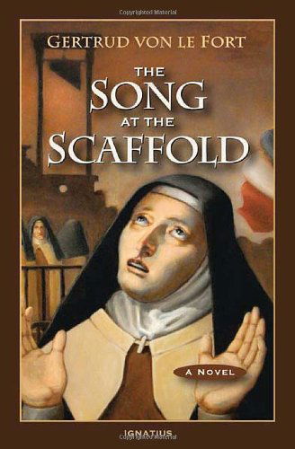 Cover for Gertrud Von Le Fort · The Song at the Scaffold: a Novel (Paperback Book) (2011)