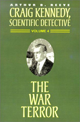 Cover for Arthur B. Reeve · The War Terror (Craig Kennedy, Scientific Detective) (Paperback Book) (2024)