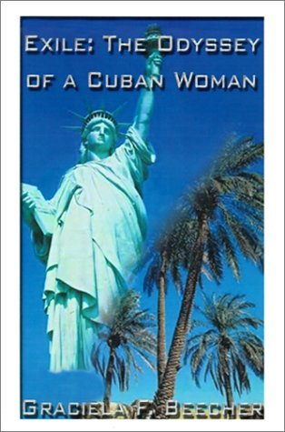 Cover for Graciela F. Beecher · Exile: the Odyssey of a Cuban Woman (Pocketbok) (2000)