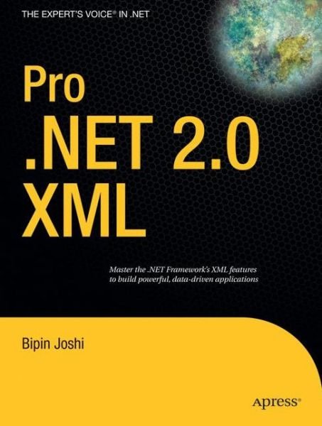 Cover for Bipin Joshi · Pro .NET 2.0 XML (Paperback Book) [1st edition] (2007)