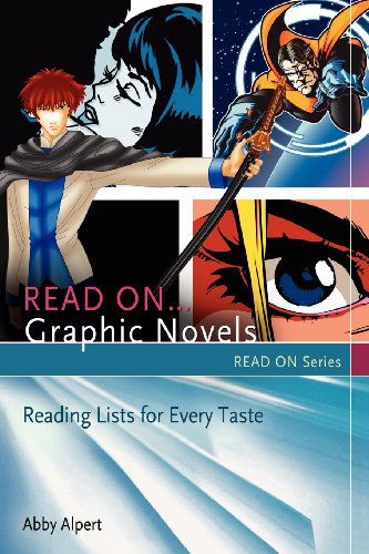 Cover for Abby Alpert · Read On...Graphic Novels: Reading Lists for Every Taste - Read On Series (Paperback Book) (2012)