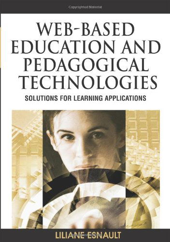 Cover for Liliane Esnault · Web-based Education and Pedagogical Technologies: Solutions for Learning Applications (Gebundenes Buch) (2007)