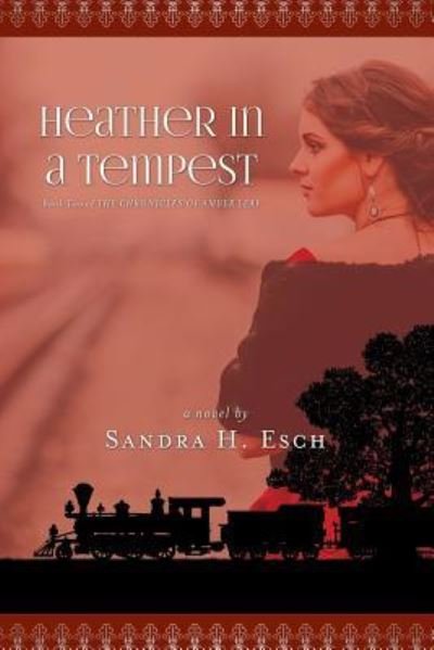 Cover for Sandra H Esch · Heather in a Tempest - Chronicles of Amber Leaf (Paperback Book) (2018)