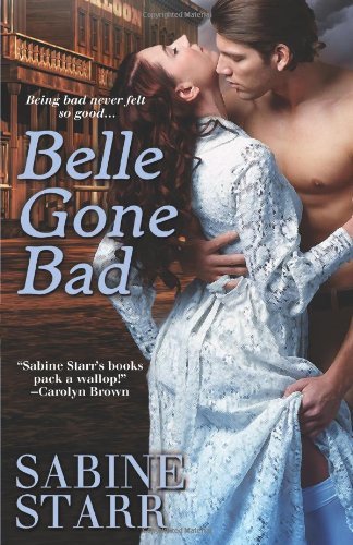 Sabine Starr · Belle Gone Bad (Paperback Bog) (2014)
