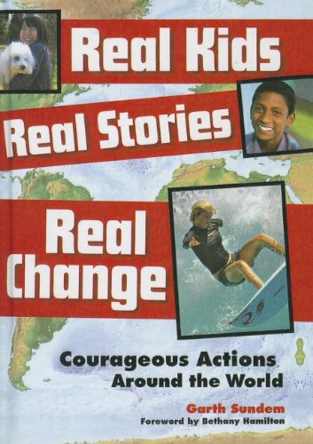 Cover for Garth Sundem · Real Kids, Real Stories, Real Change (Hardcover Book) (2010)