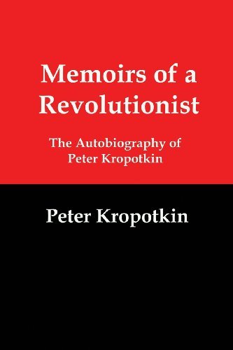 Cover for Peter Kropotkin · Memoirs of a Revolutionist: the Autobiography of Peter Kropotkin (Pocketbok) (2013)