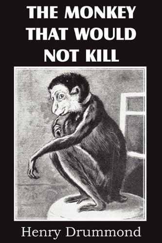 Cover for Henry Drummond · The Monkey That Would Not Kill (Pocketbok) (2011)