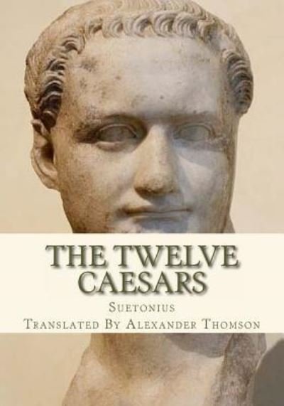 Cover for Suetonius · The Twelve Caesars (Paperback Bog) (2013)