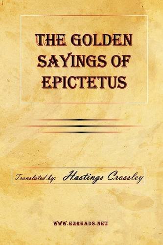 Cover for Epictetus · The Golden Sayings of Epictetus (Hardcover Book) (2009)
