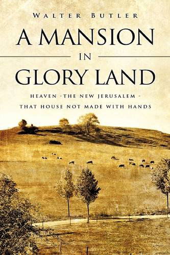 Cover for Walter Butler · A Mansion in Glory Land (Hardcover Book) (2009)