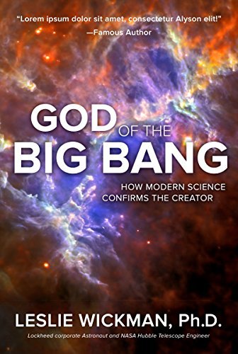 Cover for PhD Leslie Wickman · GOD OF THE BIG BANG: How Modern Science Affirms the Creator (Pocketbok) (2018)