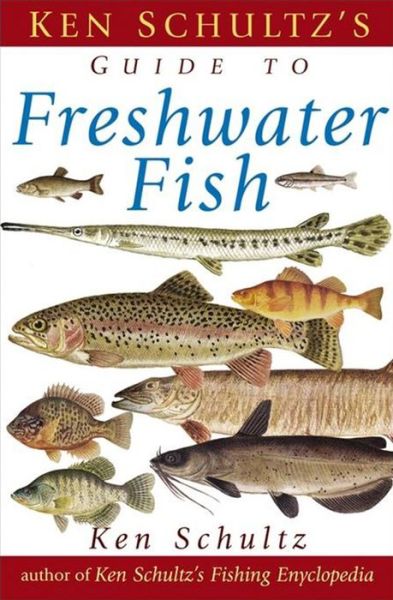 Cover for Ken Schultz · Ken Schultz's Field Guide to Freshwater Fish (Hardcover Book) (2003)