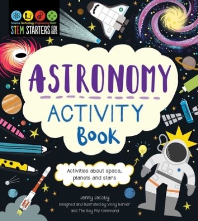 STEM Starters for Kids Astronomy Activity Book - Jenny Jacoby - Livros - Skyhorse Publishing Company, Incorporate - 9781631587252 - 17 de outubro de 2023