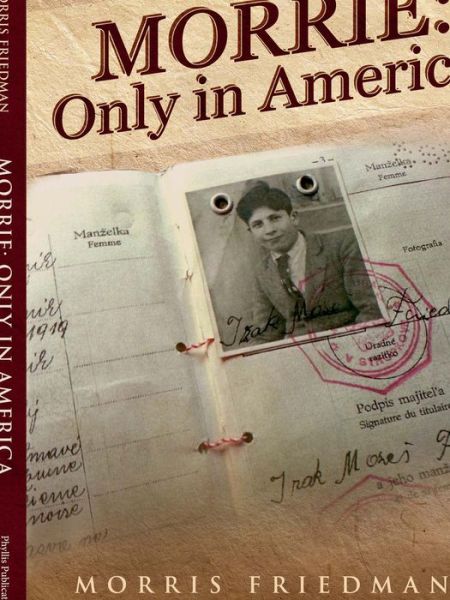 Cover for Morris Friedman · Morrie: Only In America (Hardcover Book) (2015)