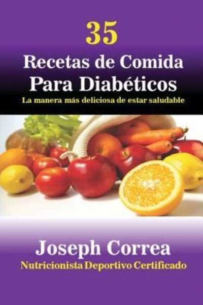 Cover for Joseph Correa · 35 Recetas de Cocina para Diabeticos (Paperback Book) (2016)