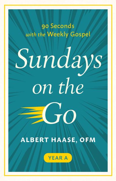 Sundays on the Go - Albert Haase - Books - Paraclete Press, Incorporated - 9781640608252 - October 25, 2022