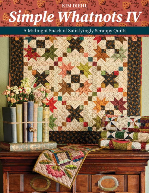 Kim Diehl · Simple Whatnots IV: A Midnight Snack of Satisfyingly Scrappy Quilts (Paperback Book) (2024)