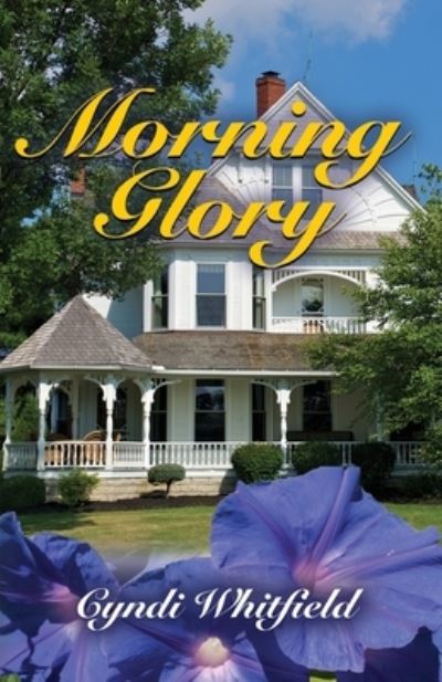 Cover for Cyndi Whitfield · Morning Glory (Paperback Book) (2020)