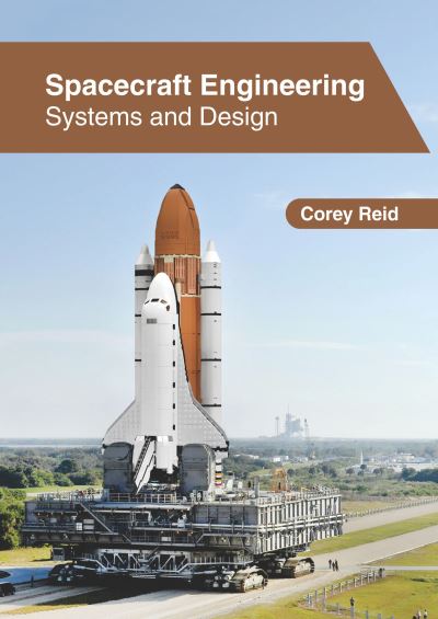 Cover for Corey Reid · Spacecraft Engineering: Systems and Design (Hardcover bog) (2022)