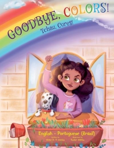 Goodbye, Colors! / Tchau, Cores! - Portuguese (Brazil) and English Edition - Victor Dias de Oliveira Santos - Books - Linguacious - 9781649621252 - November 9, 2021