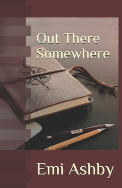 Cover for Emi Ashby · Out There Somewhere (Paperback Bog) (2020)