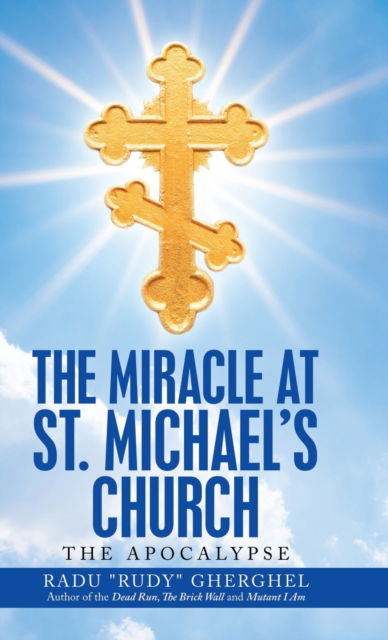 Cover for Radu Gherghel · The Miracle at St. Michael's Church (Hardcover Book) (2020)