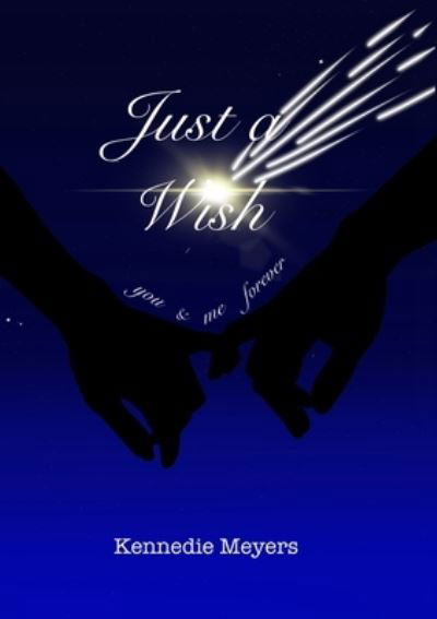Cover for Kennedie Meyers · Just a Wish (Book) (2022)
