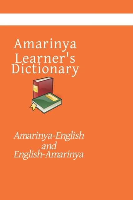 Amarinya Learner's Dictionary - Kasahorow - Books - Independently Published - 9781670861252 - December 2, 2019
