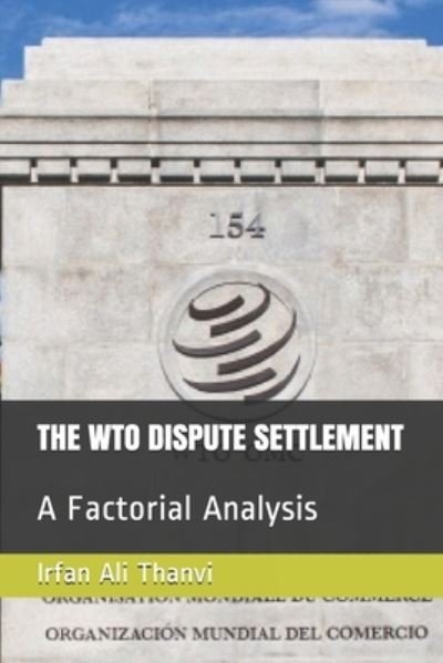 Cover for Irfan Ali Thanvi · The Wto Dispute Settlement (Paperback Bog) (2018)