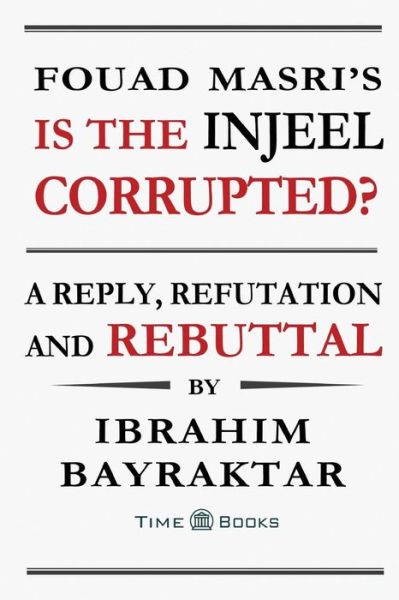 Cover for Ibrahim Bayraktar · Fouad Masri's Is the Injeel Corrupted? (Paperback Book) (2016)