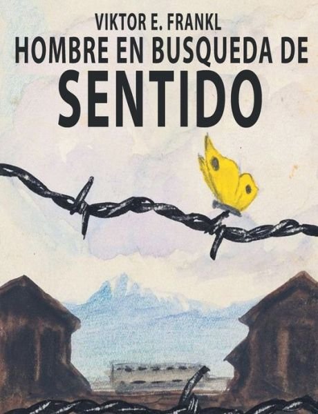 Cover for Viktor E Frankl · El Hombre En Busca Del Sentido (Paperback Bog) (2017)