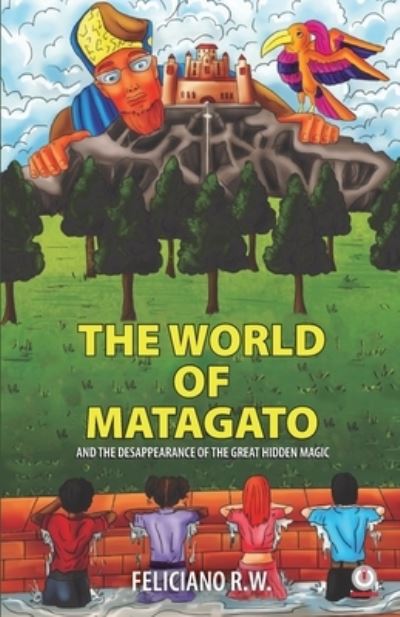 Cover for Feliciano R. W. · The World Of Matagato (Paperback Book) (2021)
