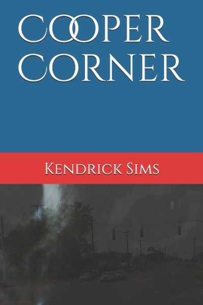 Cover for Kendrick Sims · Cooper Corner (Paperback Book) (2019)