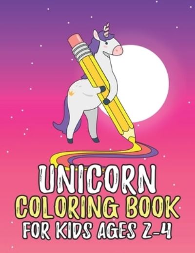 Cover for Jayce Carter · Unicorn Coloring Book for Kids Ages 2-4 (Paperback Book) (2019)