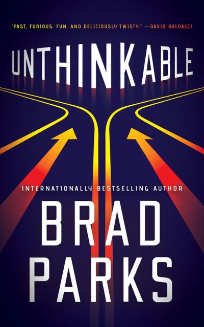 Unthinkable - Brad Parks - Musique - BRILLIANCE AUDIO - 9781713559252 - 27 juillet 2021