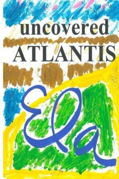 Cover for Ela · Uncovered Atlantis (Paperback Bog) (2018)